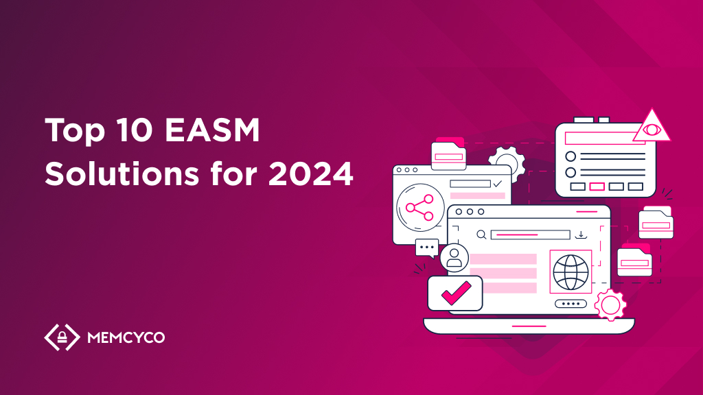 Top 10 EASM Solutions for 2024